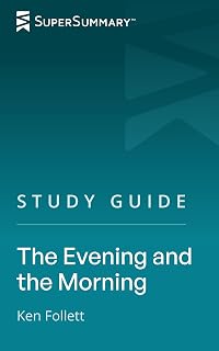 Study Guide: The Evening and the Morning by Ken Follett (SuperSummary)