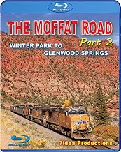 The Moffat Road, Part 2, Union Pacific Main Line Moffat Tunnel to Glenwood Sp...
