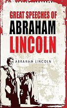 Great Speeches of Abraham Lincoln