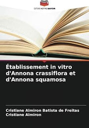 Établissement in vitro d'Annona crassiflora et d'Annona squamosa (French Edition)
