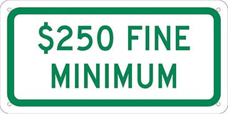 NMC Traffic Sign, Parking $250 Fine, 6" X 12", White, TMAS16G