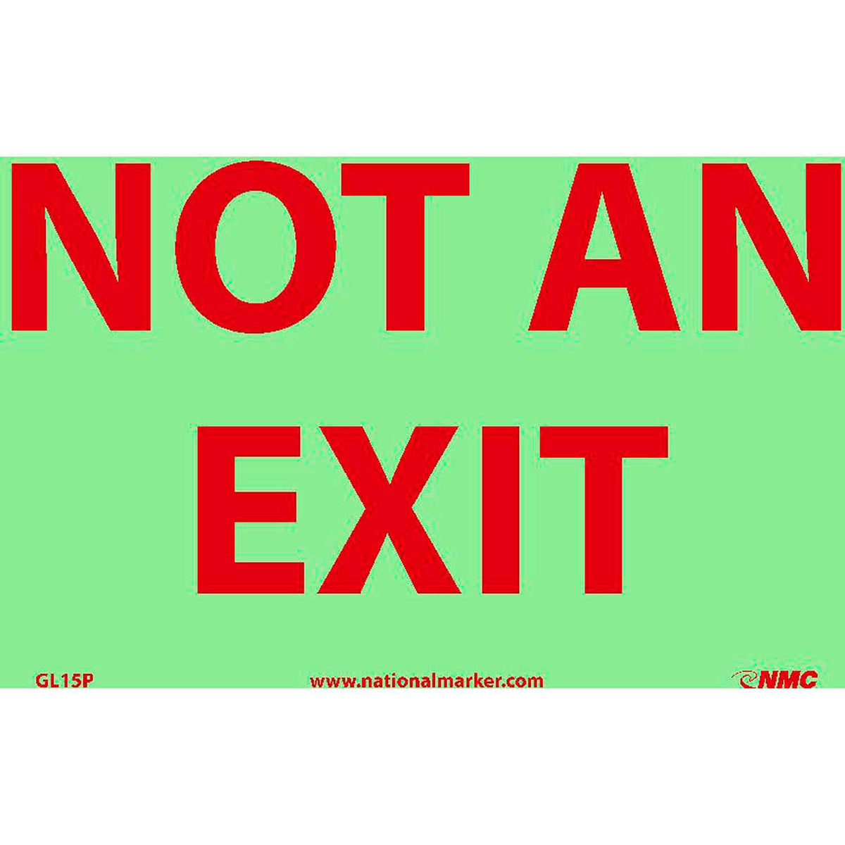 Glo-Brite Not an Exit Sign - Vinyl by NMC – Plastic, Model GL15P
