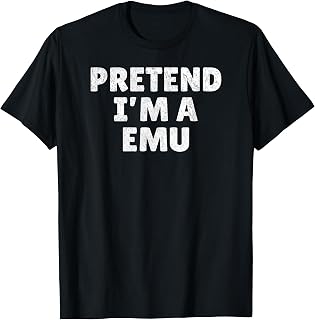 Easy Lazy Halloween Costume, Pretend I'm A Emu T-Shirt