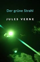 Der grüne Strahl (übersetzt) (German Edition)