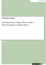 Interpretation einiger Thesen über Übersetzung von Emily Apter (German Edition)
