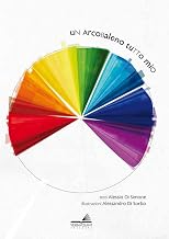 Un arcobaleno tutto mio