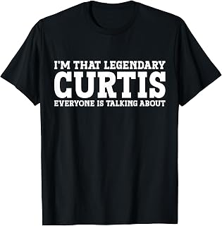 Curtis Personal Name Funny Curtis T-Shirt