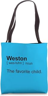 My name is Weston. Also known as The Favorite Child Tote Bag