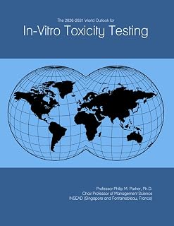The 2026-2031 World Outlook for In-Vitro Toxicity Testing