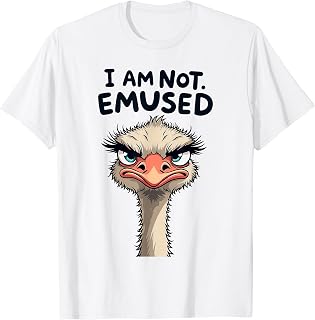 I Am Not Emused Funny Emu Ostrich Pun Sarcastic Bird T-Shirt