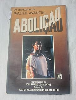 Abolição: Minissérie de Walter Avancini (Portuguese Edition)