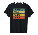 I'm Marko Doing Marko Things Funny Personalized Quote Adult & Youth Soccer Jersey by Personalized Gift Ideas Marko – Black/White, Model YSCC1X28KTK