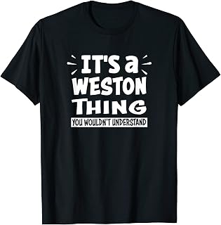Weston Lovers Thing You Wouldn't Understand T-Shirt