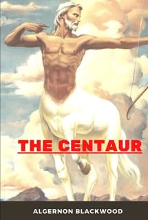 The Centaur (Illustrated)