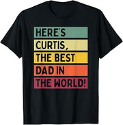 Here's Curtis The Best Dad In The World Father's Day Retro T-Shirt