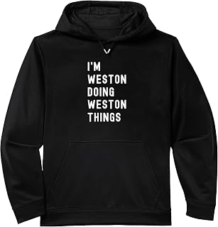 I'm Weston Doing Weston Things Performance Hoodie