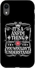 iPhone XR Anfim Name Its A Anfim Thing You Wouldn't Understand Case