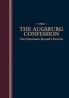 The Augsburg Confession: The Concordia Reader's Edition