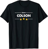 Family Name Surname or First Name | TEAM COLSON T-Shirt