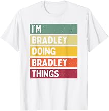 I'm Bradley Doing Bradley Things Funny Personalized Quote T-Shirt