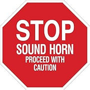 Stop Sound Horn Proceed With Caution Sign, Polystyrene 18"W X 18"H