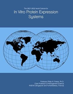The 2027-2032 World Outlook for In Vitro Protein Expression Systems