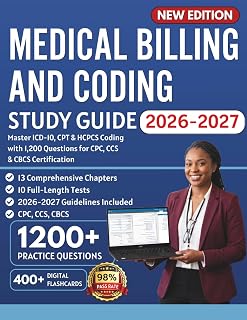 Medical Billing and Coding Study Guide 2026–2027: Master ICD-10, CPT & HCPCS Coding with 1,200 Questions for CPC, CCS & CBCS Certification