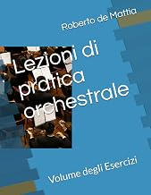Lezioni di pratica orchestrale: Volume degli Esercizi