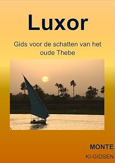Luxor: Gids voor de schatten van het oude Thebe (Wereldwonderen) (Dutch Edition)