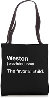 My name is Weston. Also known as The Favorite Child Tote Bag