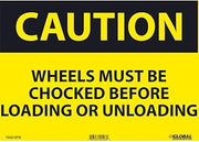 Global Industrial Caution Wheels Must Be Chocked Before Sign, 10x14, Pressure Sensitive Vinyl