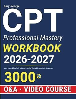 CPT Professional Mastery Workbook: Video Course & Extra Tools to Master in Medical Coding & Revenue Cycle Management