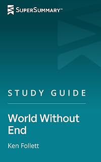 Study Guide: World Without End by Ken Follett (SuperSummary)