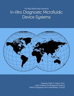 The 2023-2028 World Outlook for In-Vitro Diagnostic Microfluidic Device Systems