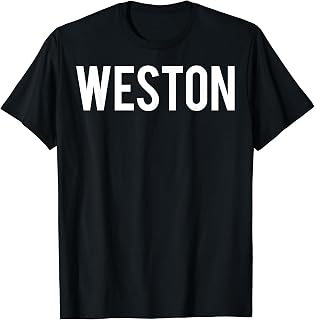Weston T Shirt - Cool new funny name fan cheap gift tee