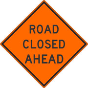 ROAD CLOSED AHEAD Sign by NMC – Medium, Aluminum, Orange, Model TM175K