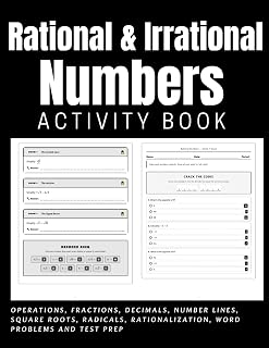 Rational & Irrational Numbers Activity Book: Operations, Fractions, Decimals, Number Lines, Square Roots, Radicals, Rationalization, Word Problems and Test Prep