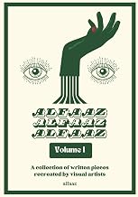 Alfaaz Volume I: A Collection of Written Pieces Recreated by Visual Artists