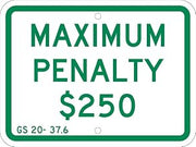 NMC TMAS15J"Maximum Penalty 250" Sign, 0.080 Reflective Aluminum, 9" x 12"