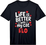 Cat Name Flo Life is Better with My Cat Flo Performance T-Shirt