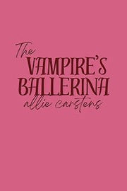The Vampire's Ballerina (Crescent Lake)