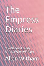 The Empress Diaries: The Diaries of Candy Armada Volume Fifteen