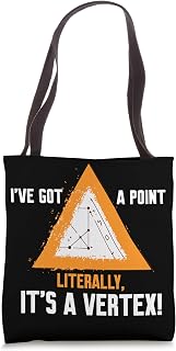 I'VE GOT A POINT LITERALLY, IT'S A VERTEX! Tote Bag