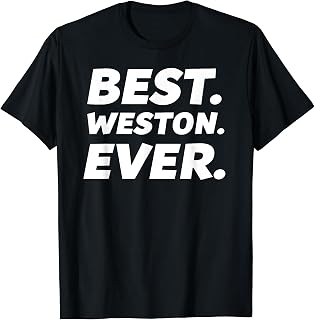 Funny Worlds Best Weston Shirt Men Kid Weston Name T-Shirt