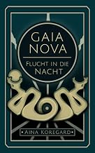 GAIA NOVA: Flucht in die Nacht (German Edition)