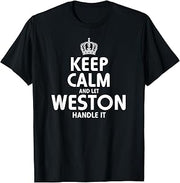 Keep Calm Weston Handle It - T-Shirt