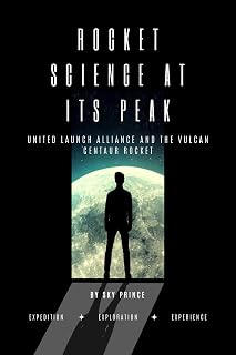 Rocket science at it's peak : United launch alliance and the Vulcan centaur rocket