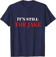 Its Still The Jake Cleveland T-Shirt