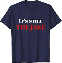 Its Still The Jake Cleveland T-Shirt
