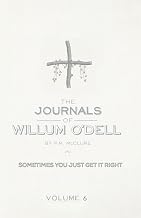 The Journals Of Willum O'Dell: Sometimes You Just Get it Right